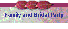 Family and Bridal Party