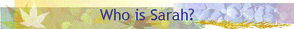 Who is Sarah?