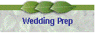 Wedding Prep